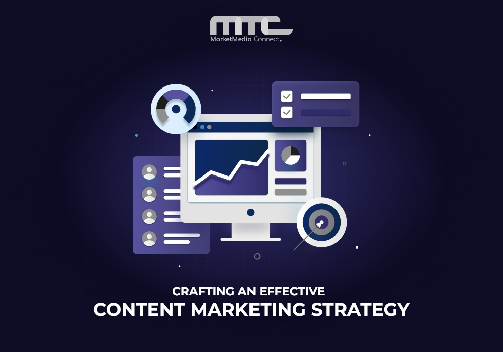 Crafting an Effective Content Marketing Strategy
