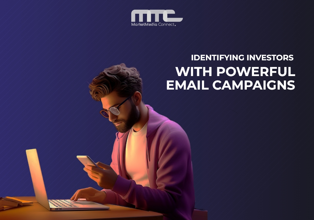 Identifying Investors with Powerful Email Campaigns 