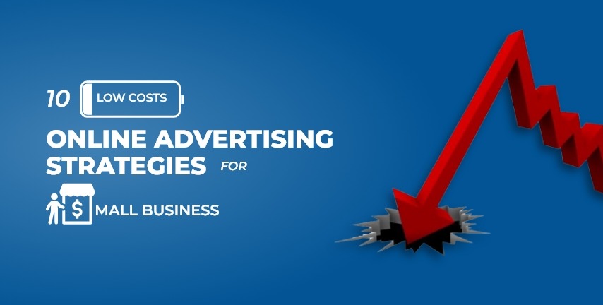 10 low costs online advertising Strategies for Small Business 