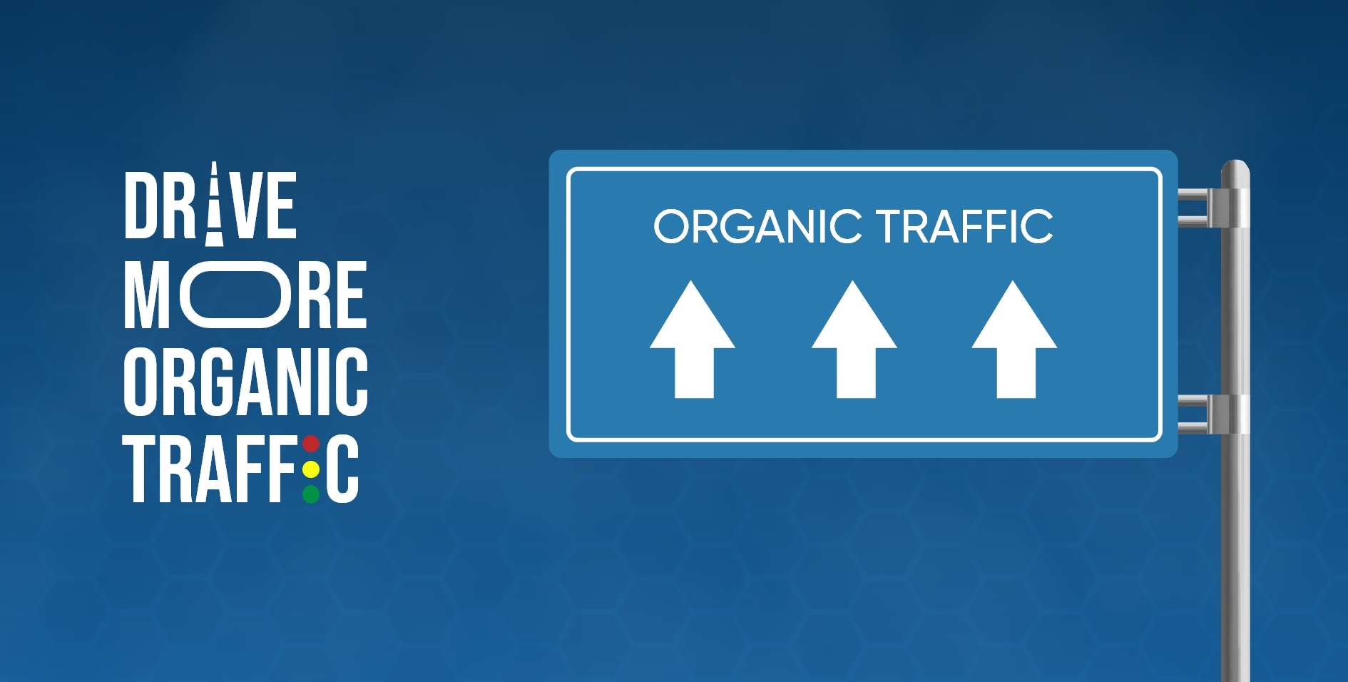 Drive More Organic Traffic