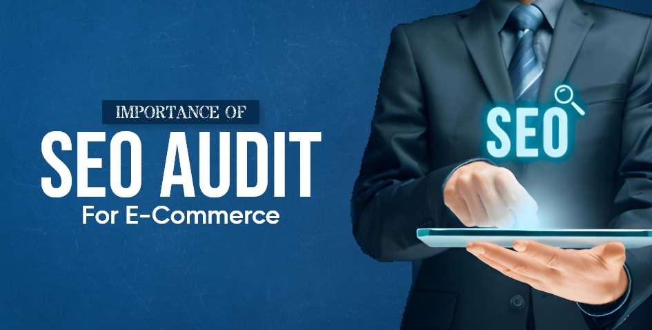 Importance of SEO Audit for E-commerce